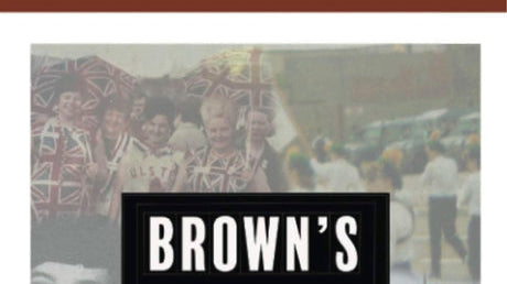 Religion, Riots and Rebels: The Incredible History of Brown's Square, Belfast by Francis Higgins