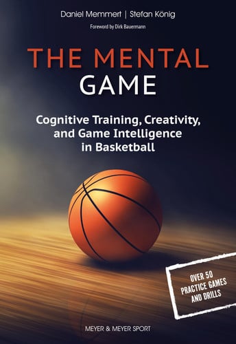 The Mental Game : Cognitive Training, Creativity, and Game Intelligence in Basketball, front cover