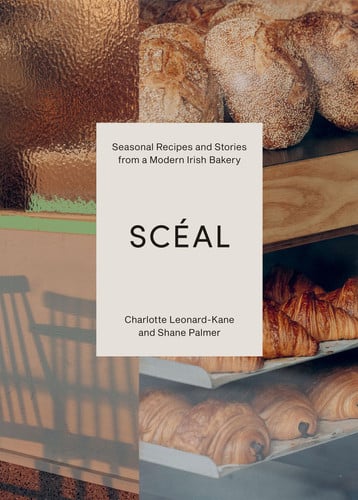 SCEAL : Seasonal Recipes and Stories from a Modern Irish Bakery, front cover