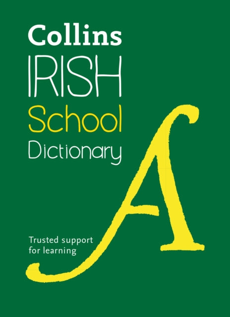 Irish School Dictionary : Trusted Support for Learning - 9780008190286