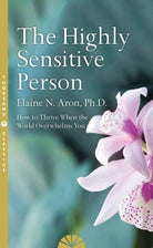 The Highly Sensitive Person : How to Survive and Thrive When the World Overwhelms You - 9780008244309
