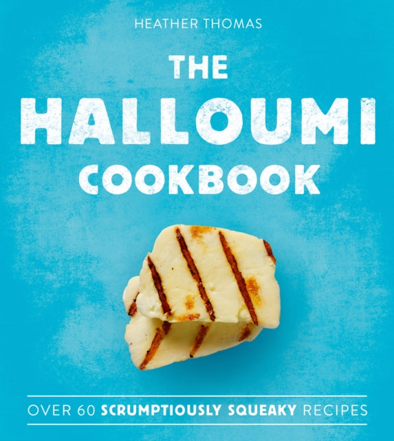 The Halloumi Cookbook - 9780008300920