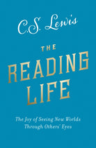 The Reading Life : The Joy of Seeing New Worlds Through Others’ Eyes - 9780008307127