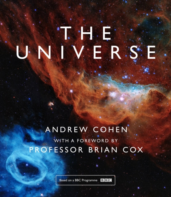 The Universe : The Book of the BBC Tv Series Presented by Professor Brian Cox - 9780008389321