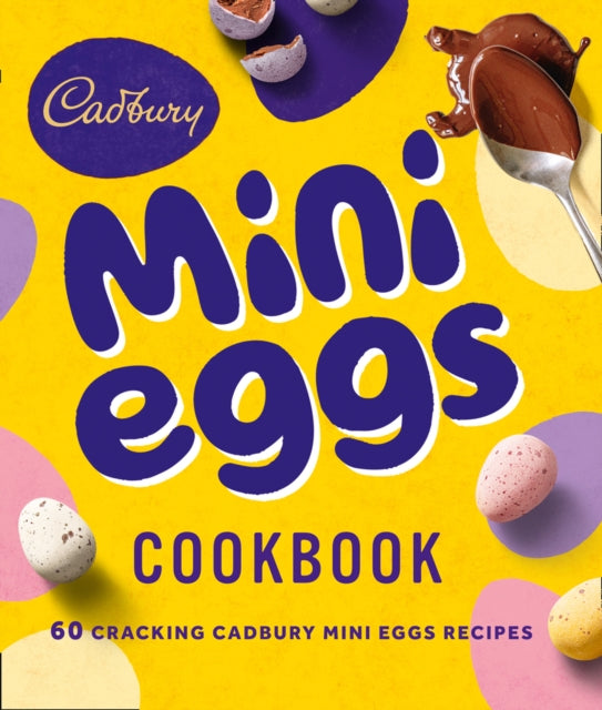 The Cadbury Mini Eggs Cookbook - 9780008434182