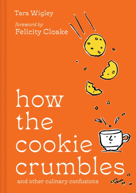 How the Cookie Crumbles : And Other Culinary Confusions - 9780008554736