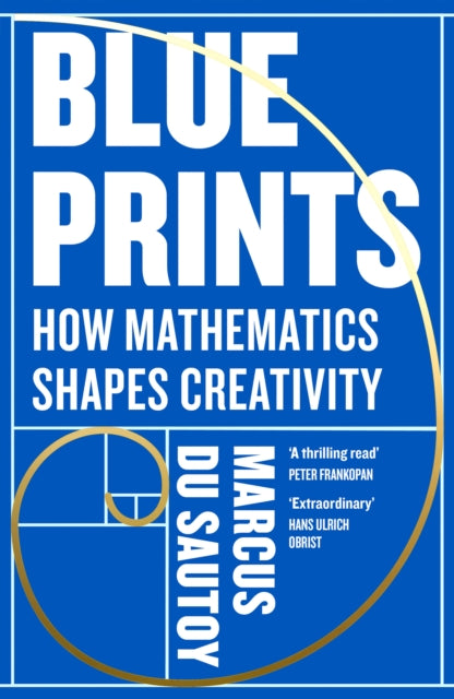 Blueprints : How Mathematics Shapes Creativity - 9780008684990