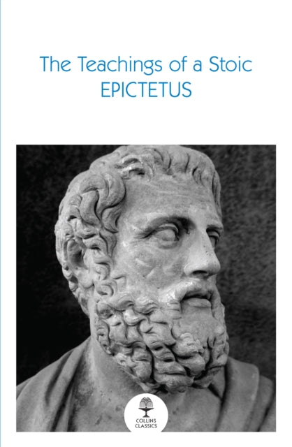 The Teachings of a Stoic : Selected Discourses and the Encheiridion - 9780008729981