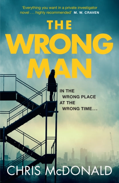 The Wrong Man : In the Wrong Place at the Wrong Time… : Book 1