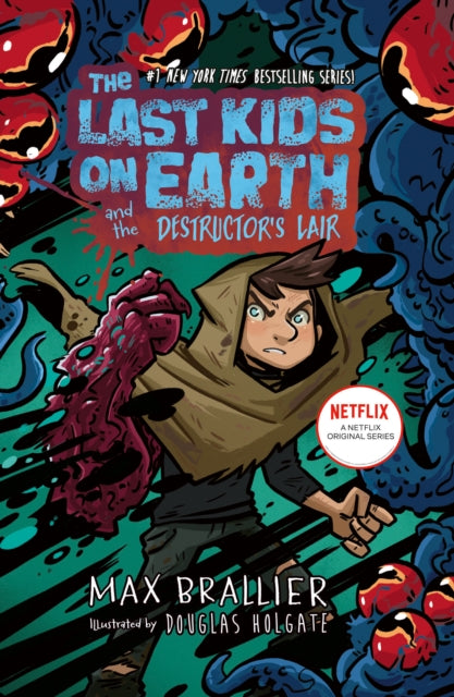 The Last Kids on Earth and the Destructor's Lair : The Last Kids on Earth - 9780008781828