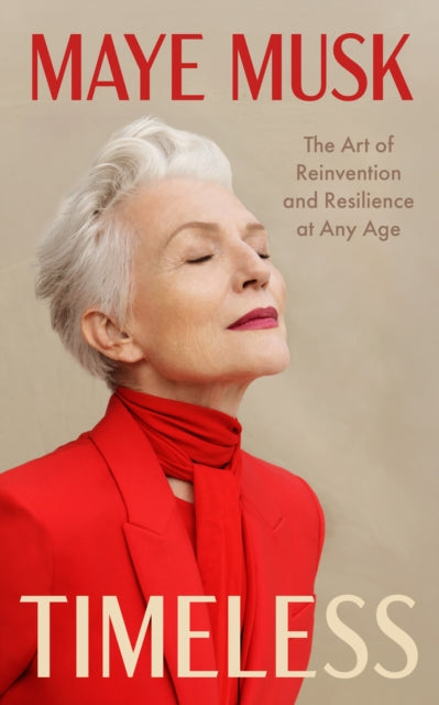 Timeless : The Art of Reinvention and Resilience at Any Age