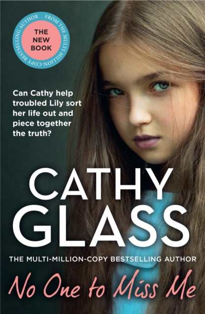 No One to Miss Me : Can Cathy Help Troubled Lily Sort Her Life out and Piece Together the Truth