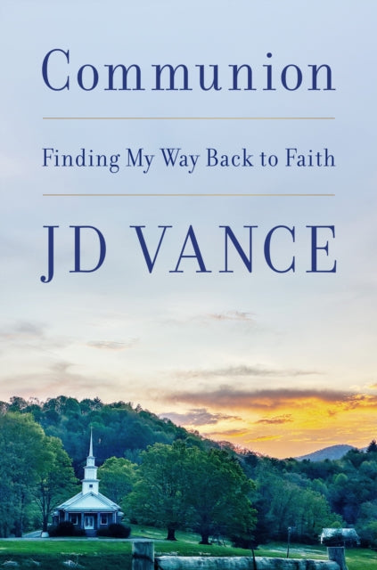 Communion : Finding My Way Back to Faith