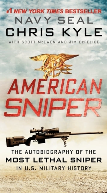 American Sniper : The Autobiography of the Most Lethal Sniper in U.S. Military History - 9780062238863