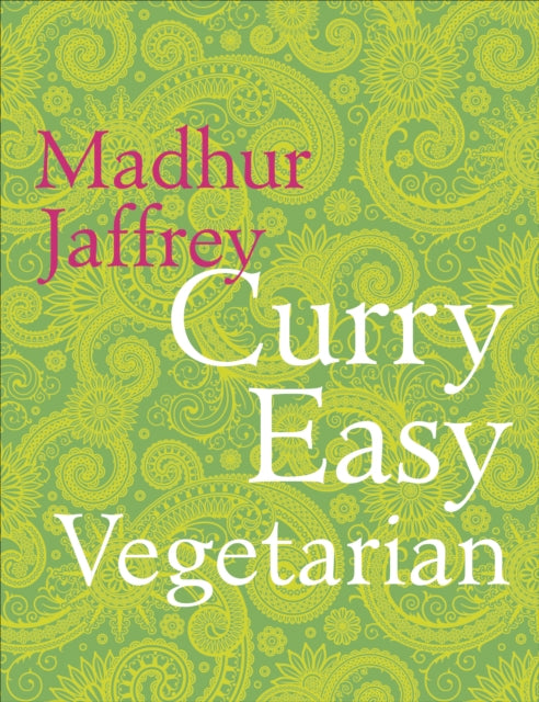 Curry Easy Vegetarian : 200 recipes for meat-free and mouthwatering curries from the Queen of Curry - 9780091949471