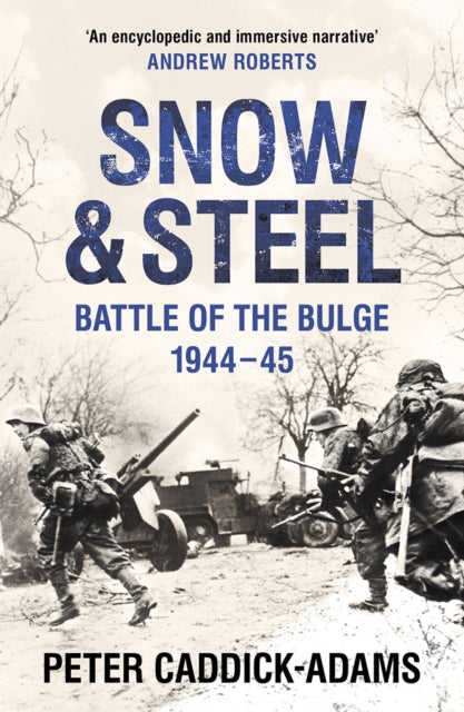 Snow and Steel : Battle of the Bulge 1944-45 - 9780099588122