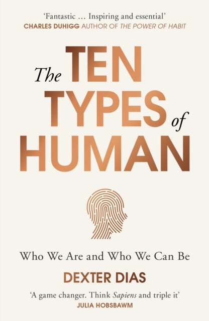 The Ten Types of Human : Who We Are and Who We Can Be - 9780099592549