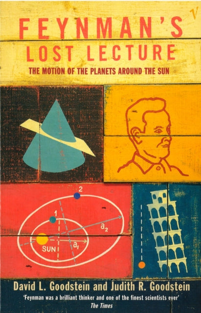 Feynman's Lost Lecture : The Motions of Planets Around the Sun - 9780099736219