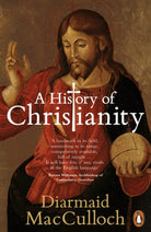 A History of Christianity : The First Three Thousand Years - 9780141021898
