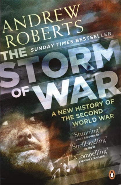 The Storm of War : A New History of the Second World War - 9780141029283