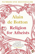 Religion for Atheists : A non-believer's guide to the uses of religion - 9780141046310
