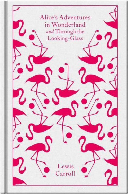 Alice's Adventures in Wonderland and Through the Looking Glass - 9780141192468
