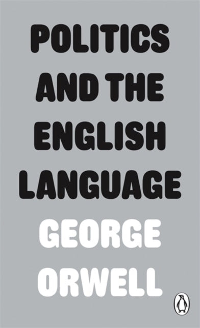 Politics and the English Language - 9780141393063