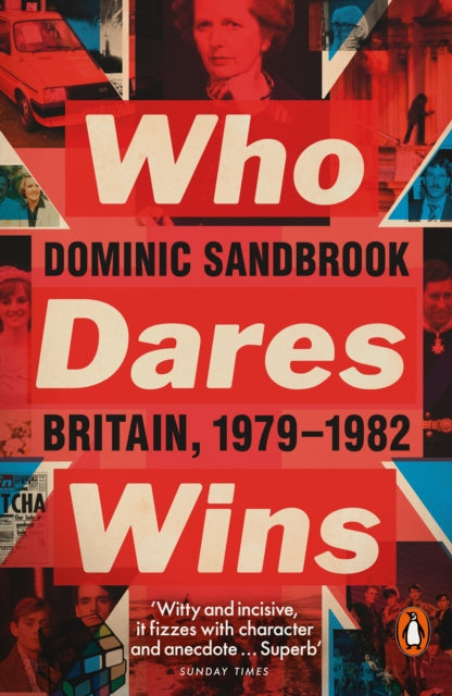 Who Dares Wins : Britain, 1979-1982 - 9780141975283