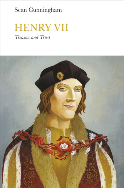 Henry VII (Penguin Monarchs) : Treason and Trust