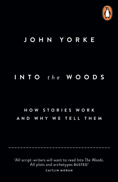 Into the Woods by John Yorke, book cover