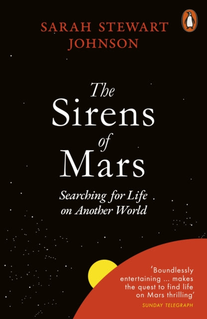 The Sirens of Mars : Searching for Life on Another World - 9780141981581