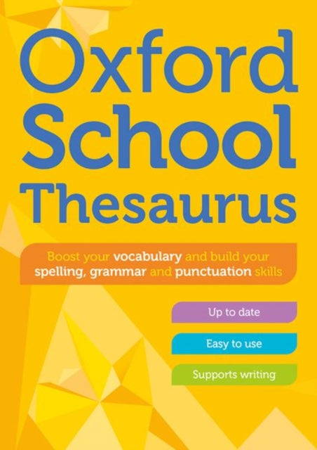 Oxford School Thesaurus : Children's English Thesaurus for Age 10+ - Year Group 6 & 7 - Ideal for Homework, Literacy & KS2-KS3 Support - 9780192786760