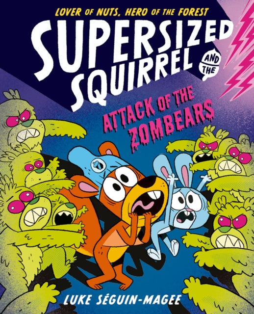Supersized Squirrel: Attack of the Zombears - 9780192788238