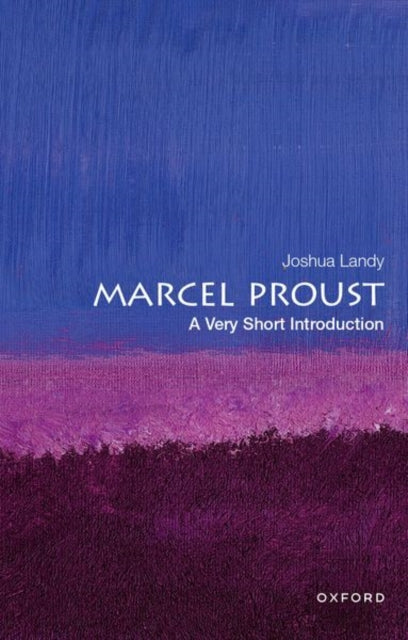 Marcel Proust : A Very Short Introduction - 9780197586556