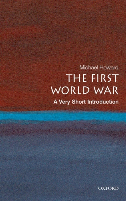 The First World War : A Very Short Introduction - 9780199205592