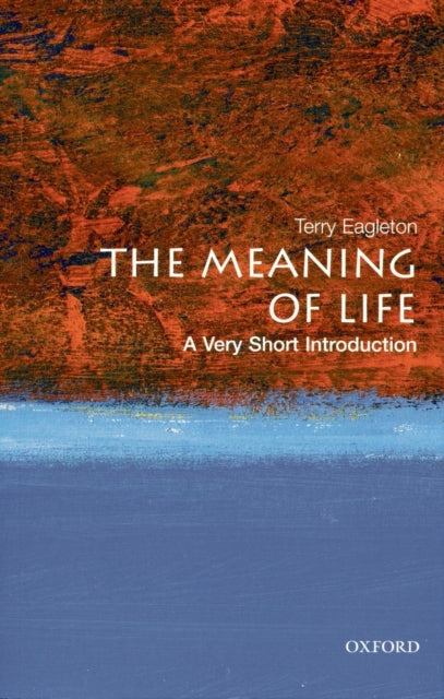 The Meaning of Life : A Very Short Introduction - 9780199532179