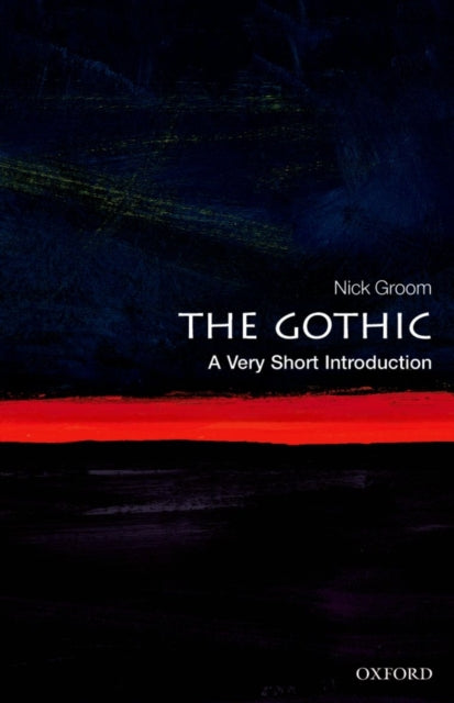 The Gothic : A Very Short Introduction