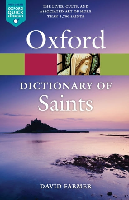 The Oxford Dictionary of Saints, Fifth Edition Revised - 9780199596607