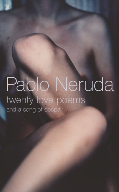 Twenty Love Poems and a Song of Despair - 9780224074414