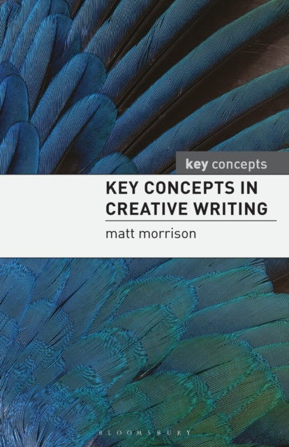 Key Concepts in Creative Writing - 9780230205550