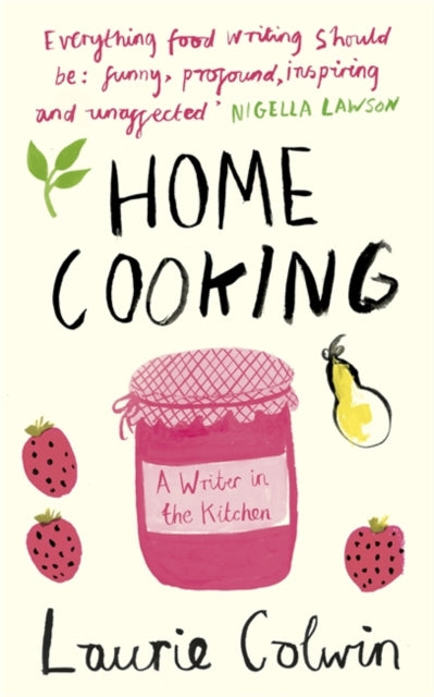 Home Cooking : A Writer in the Kitchen - 9780241145715