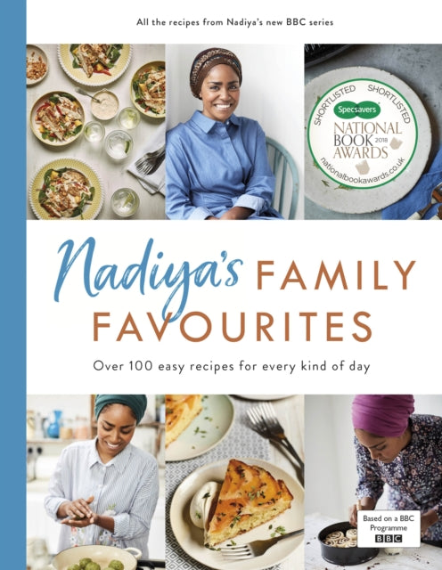 Nadiya’s Family Favourites : Easy, beautiful and show-stopping recipes for every day - 9780241348994