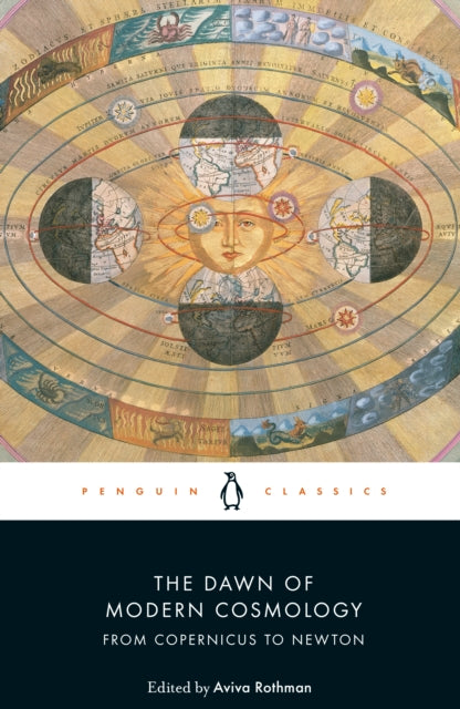The Dawn of Modern Cosmology : From Copernicus to Newton - 9780241360637