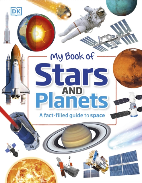 My Book of Stars and Planets : A fact-filled guide to space - 9780241485781