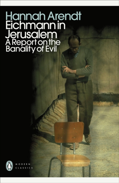 Eichmann in Jerusalem : A Report on the Banality of Evil - 9780241552292