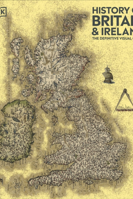 History of Britain and Ireland : The Definitive Visual Guide - 9780241666661