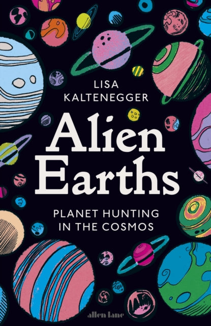 Alien Earths : Planet Hunting in the Cosmos - 9780241680988