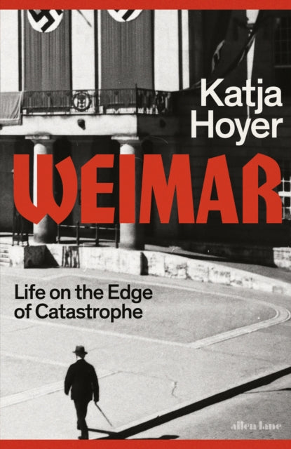 Weimar : Life on the Edge of Catastrophe