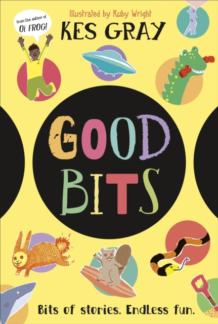 Good Bits : Bits of Stories. Endless Fun. - 9780241720608