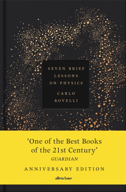 Seven Brief Lessons on Physics : Anniversary Edition